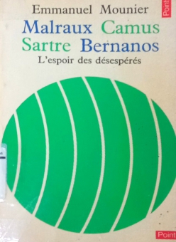 MALRAUX CAMUS SARTRE BERNANOS