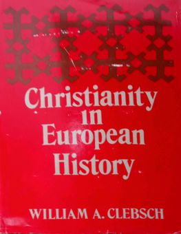 CHRISTIANITY IN EUROPEAN HISTORY