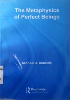 THE METAPHYSICS OF PERFECT BEINGS