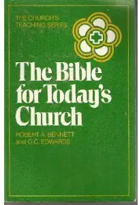 THE BIBLE FOR TODAY'S CHURCH