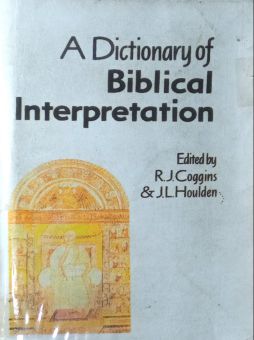 A DICTIONARY OF BIBLICAL INTERPRETATION