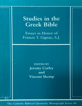 THE CATHOLIC BIBLICAL QUARTERLY MONOGRAPH SERIES 44: STUDIES IN THE GREEK BIBLE