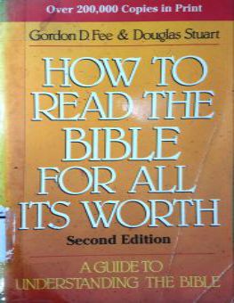 HOW TO READ THE BIBLE FOR ALL ITS WORTH