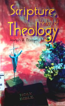 SCRIPTURE, THE SOUL OF THEOLOGY