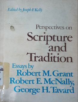 PERSPECTIVES ON SCRIPTURE AND TRADITION