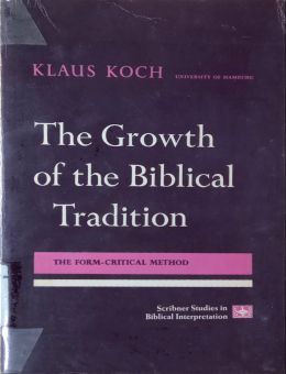 THE GROWTH OF THE BIBLICAL TRADITION
