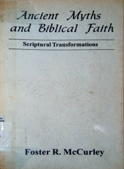 ANCIENT MYTHS AND BIBLICAL FAITH