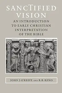 SANCTIFIED VISION: AN INTRODUCTION TO EARLY CHRISTIAN INTERPRETATION OF THE BIBLE