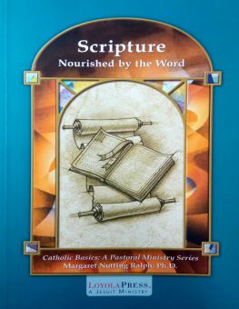  SCRIPTURE - NOURISHED BY THE WORD