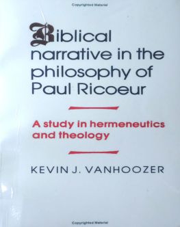 BIBLICAL NARRATIVE IN THE PHILOSOPHY OF PAUL RICOEUR