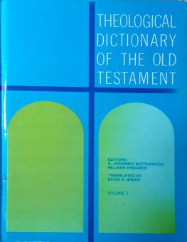 THEOLOGICAL DICTIONARY OF THE OLD TESTAMENT