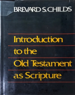 INTRODUCTION TO THE OLD TESTAMENT AS SCRIPTURE