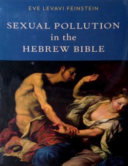SEXUAL POLLUTION IN THE HEBREW BIBLE 