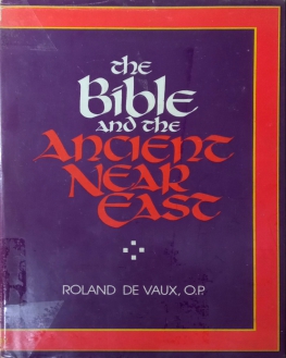 THE BIBLE AND THE ANCIENT NEAR EAST