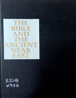 THE BIBLE AND THE ANCIENT NEAR EAST