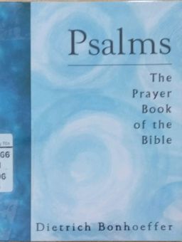 PSALMS: THE PRAYER BOOK OF THE BIBLE