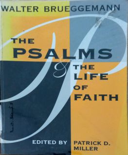 THE PSALMS AND THE LIFE OF FAITH