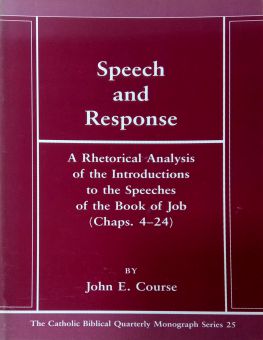 THE CATHOLIC BIBLICAL QUARTERLY MONOGRAPH SERIES 25: SPEECH AND RESPONSE