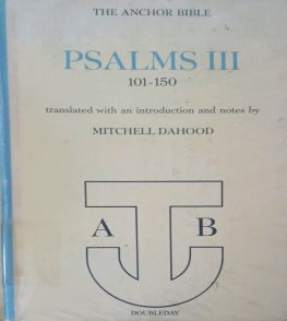 THE ANCHOR BIBLE: PSALMS III; 101-150