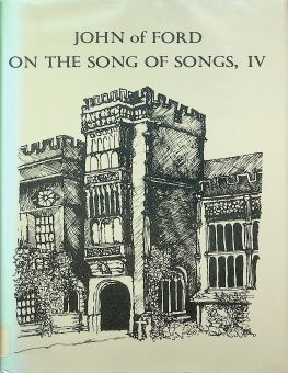 JOHN OF FORD ON THE SONG OF SONGS, IV (CISTERCIAN FATHERS SERIES)