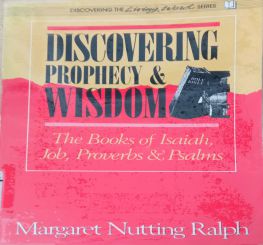 DISCOVERING PROPHECY AND WISDOM
