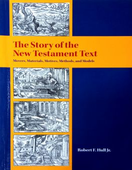 THE STORY OF THE NEW TESTAMENT TEXT