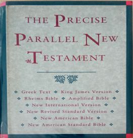 THE PRECISE PARALLEL NEW TESTAMENT