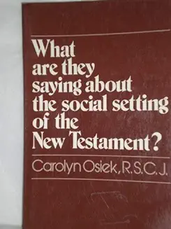 WHAT ARE THAY SAYING ABOUT THE  SOCIAL SETTING OF THE NEW TESTAMENT?