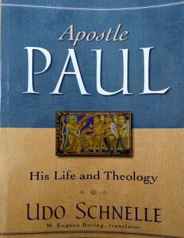 APOSTLE PAUL: HIS LIFE AND THEOLOGY
