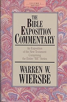 THE BIBLE EXPOSITION COMMENTARY (VOLUMES 1)