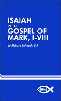 ISAIAH IN THE GOSPEL OF MARK, I-VIII