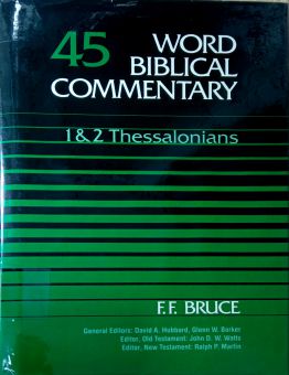 WORD BIBLICAL COMMENTARY: VOL.45 – 1 & 2 THESSALONIANS