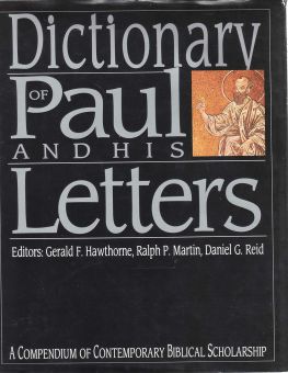 DICTIONARY OF PAUL AND HIS LETTERS 