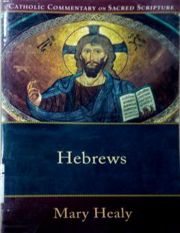 CATHOLIC COMMENTARY ON SACRED SCRIPTURE: HEBREWS