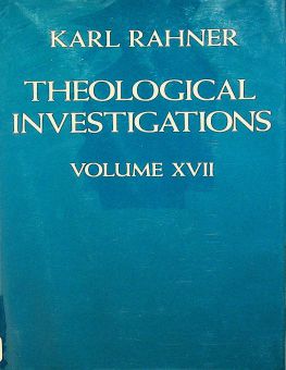 THEOLOGICAL INVESTIGATIONS - VOL. XVII