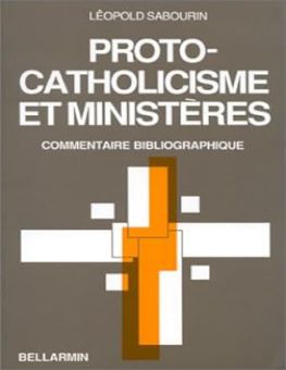 PROTO-CATHOLICISME ET MINISTÈRES