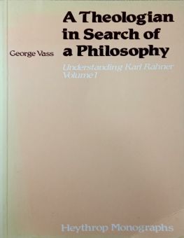 A THEOLOGIAN IN SEARCH OF A PHILOSOPHY