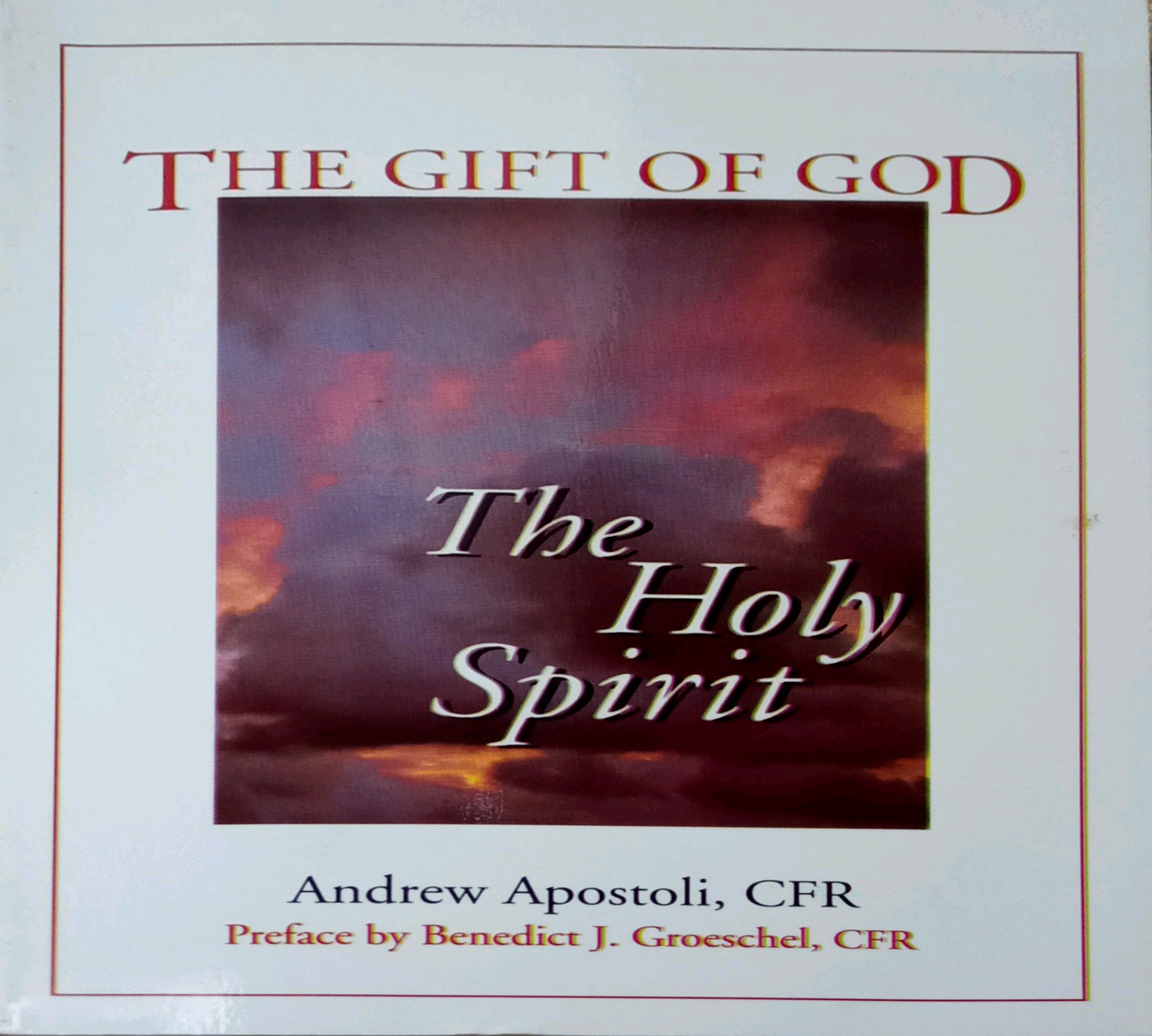 THE GIFT OF GOD: THE HOLY SPIRIT