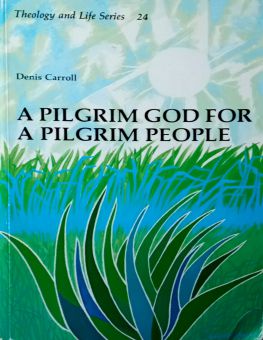 A PILGRIM GOD FOR A PILGRIM PEOPLE 