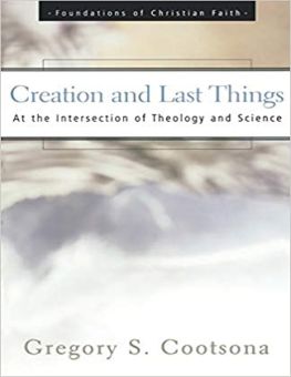 CREATION AND LAST THINGS