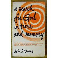 A SEARCH FOR GOD IN TIME AND MEMORY