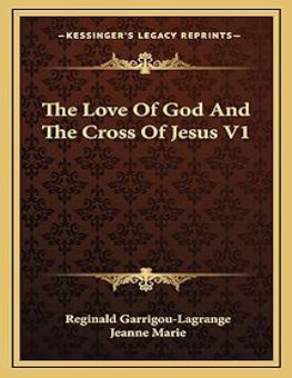 THE LOVE OF GOD AND THE CROSS OF JESUS - VOLUME ONE