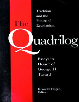 THE QUADRILOG: TRADITION AND THE FUTURE OF ECUMENISM