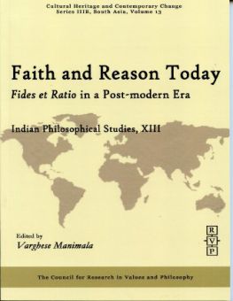 FAITH AND REASON TODAY: FIDES ET RATIO IN A POST-MODERN ERA