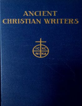 ANCIENT CHRISTIAN WRITERS: THE EPISTLES OF ST. CLEMENT OF ROME AND ST. IGNATIUS OF ANTIOCH, NO. 1