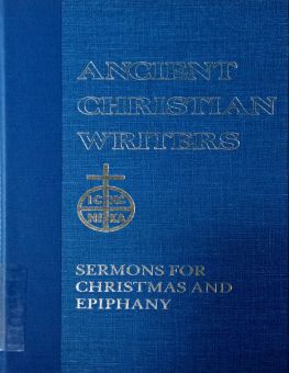 ANCIENT CHRISTIAN WRITERS: ST. AUGUSTINE SERMONS FOR CHRISTMAS AND EPIPHANY, NO. 15
