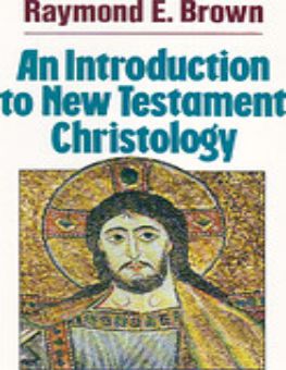 AN INTRODUCTION TO NEW TESTAMENT CHRISTOLOGY
