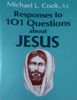 RESPONSES TO 101 QUESTIONS ABOUT JESUS
