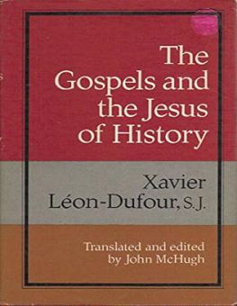 THE GOSPELS AND THE JESUS OF HISTORY
