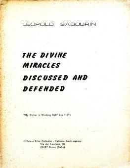 THE DIVINE MIRACLES DISCUSSED AND DEFENDED